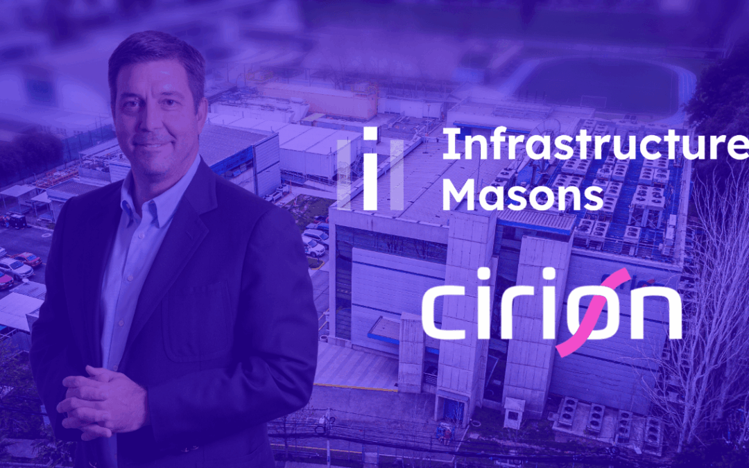Cirion Joins Infrastructure Masons as a Regional Partner